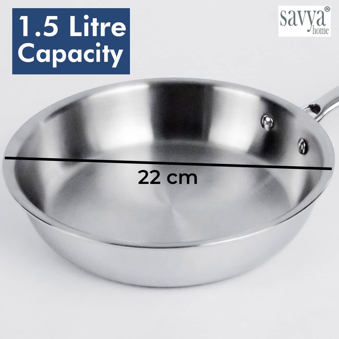 SAVYA HOME Triply Stainless Steel Frying Pan | 22 cm | 1.5 L | Stove & Induction Cookware | Heat Surround Cooking | Easy Grip Handles | Stainless Steel Fry Pan